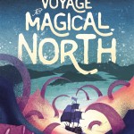 The Voyage to Magical North by Claire Fayers
